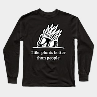 I like plants better than people - white Long Sleeve T-Shirt